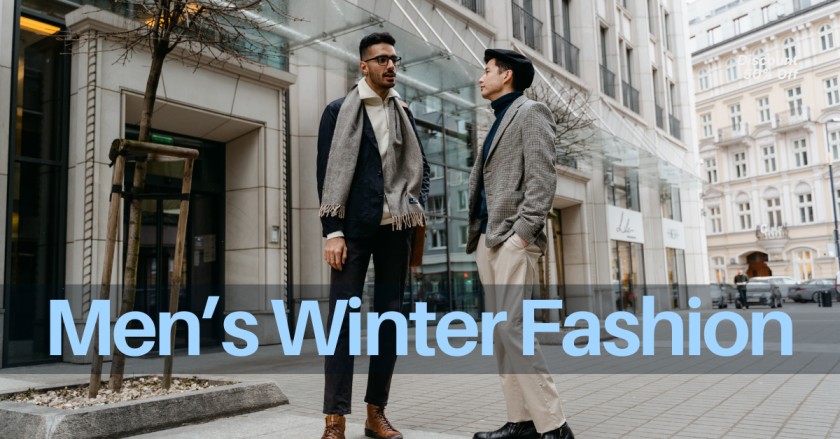 5 Winterwear for Men: Style Meets Comfort